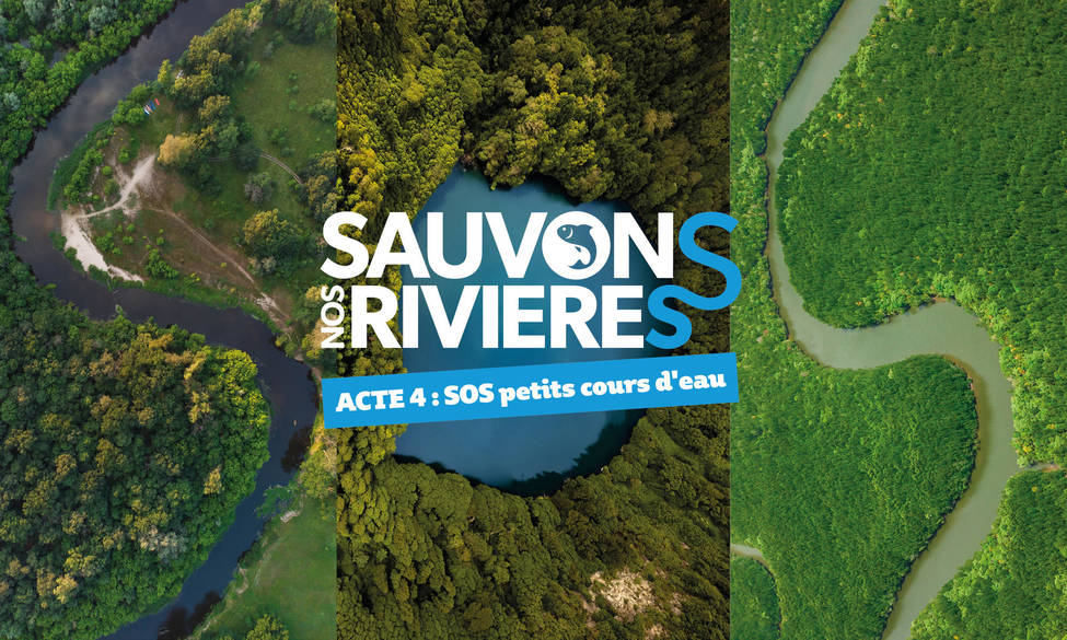 Sauvons nos rivières Acte 4